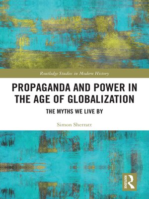 cover image of Propaganda and Power in the Age of Globalization